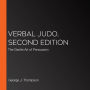 Verbal Judo, Second Edition: The Gentle Art of Persuasion