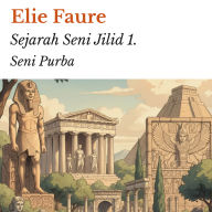 Sejarah Seni Jilid 1.: Seni Purba