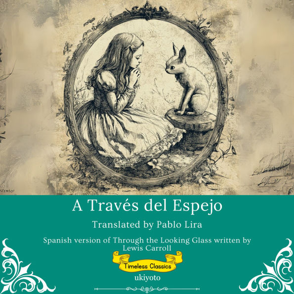 A Través del Espejo Spanish Translation of Through The Looking Glass