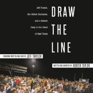 Draw the Line: Jeff Traylor, The Gilmer Buckeyes, And a Season Deep in the Heart of East Texas