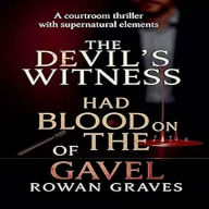 The Devil's Witness Had Blood on the of Gavel: A court supernaturalthriller
