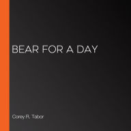 Bear for a Day