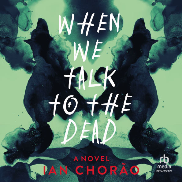 When We Talk to the Dead: A Novel