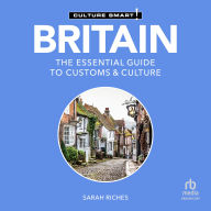 Britain - Culture Smart!: The Essential Guide to Customs & Culture
