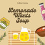 Lemonade Wants Soup