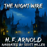 The Night Wire: Terror on the Wire in the Dead of Night