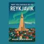 Why You Should Go to Reykjavik