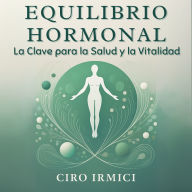 Equilibrio Hormonal: La Clave para la Salud y la Vitalidad