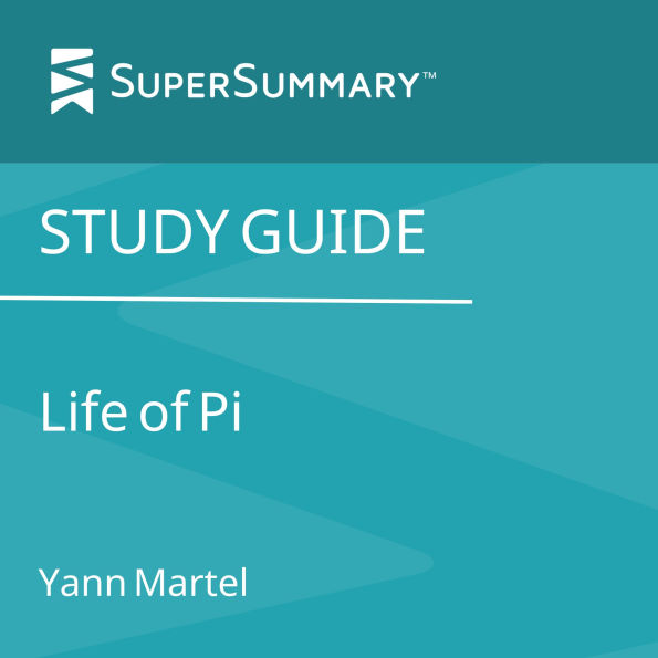 Study Guide: Life of Pi by Yann Martel (SuperSummary)