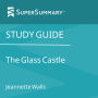 Study Guide: The Glass Castle by Jeannette Walls (SuperSummary)