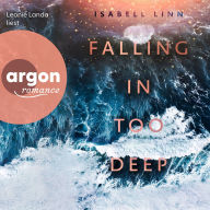 Falling in too deep (Ungekürzte Lesung)