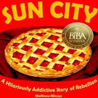 Sun City, A Hilariously Addictive Story of Rebellion