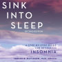 Sink Into Sleep: A Step-by-Step Guide for Reversing Insomnia