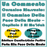 Un Commento Coranico Riassunto: Il Cammino Della Pace Della Mente - Capitolo 5 Al Ma'idah