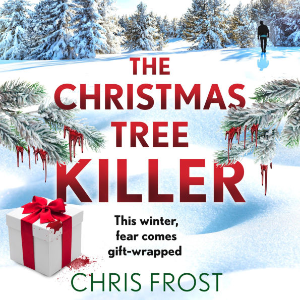 The Christmas Tree Killer: From the bestselling author: a gripping new festive detective crime thriller novel with a chilling twist, for winter 2025 (DI Tom Stonem, Book 2)