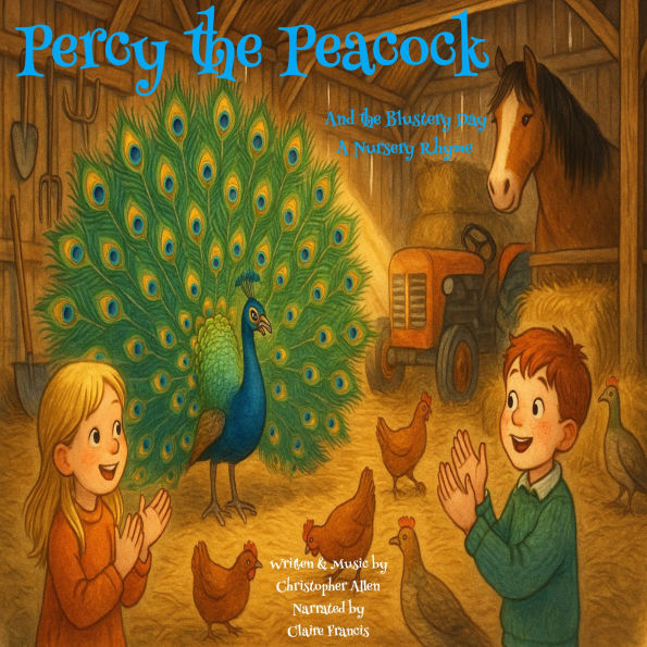 Percy the Peacock and The Blustery Day: A Nursery Rhyme