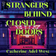 Strangers Behind Closed Doors: A Novel