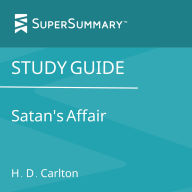 Study Guide: Satan's Affair by H. D. Carlton (SuperSummary)