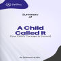 Summary of A Child Called It: One Child's Courage to Survive (Abridged)