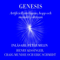 Genesis: Artificiell intelligens, hopp och mänsklig strävan