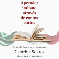 Aprender italiano através de contos curtos: Com traduções em português europeu