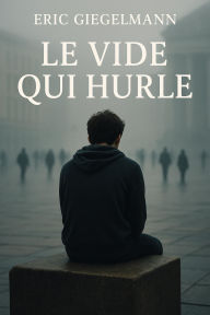 Le Vide Qui Hurle