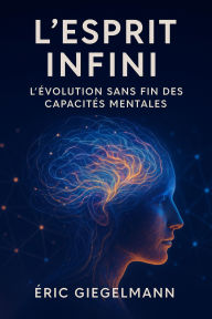 L'Esprit Infini, L'Évolution Sans Fin des Capacités Mentales
