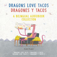 Dragons Love Tacos/Dragones y tacos: A Bilingual Audiobook Collection