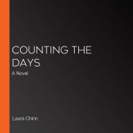 Counting the Days: A Novel