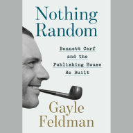 Nothing Random: Bennett Cerf and the Publishing House He Built