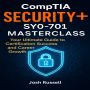 CompTIA Security+ SY0-701 Masterclass: Your Ultimate Guide to Certification Success and Career Growth