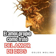 El Amor Propio como Fruto del Amor de Dios: Redención