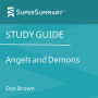 Study Guide: Angels and Demons by Dan Brown (SuperSummary)