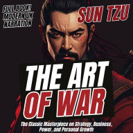 The Art of War: The Classic Masterpiece on Strategy, Business, Power, and Personal Growth (UK Accent)