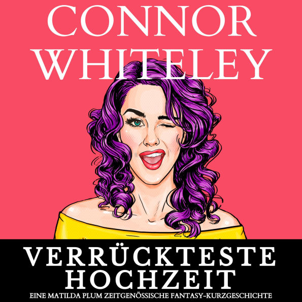 Verrückteste Hochzeit: eine Matilda Plum zeitgenössische Fantasy-Kurzgeschichte