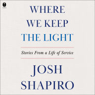 Where We Keep the Light: Stories from a Life of Service