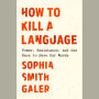 How to Kill a Language: Power, Resistance, and the Race to Save Our Words