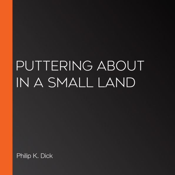 Puttering About in a Small Land