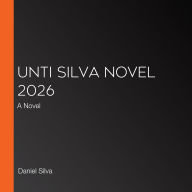 Unti Silva Novel 2026: A Novel