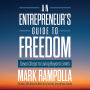 An Entrepreneur's Guide to Freedom: Seven Steps to Living Beyond Limits