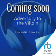 Adversary to the Villain (Assistant and the Villain #4)