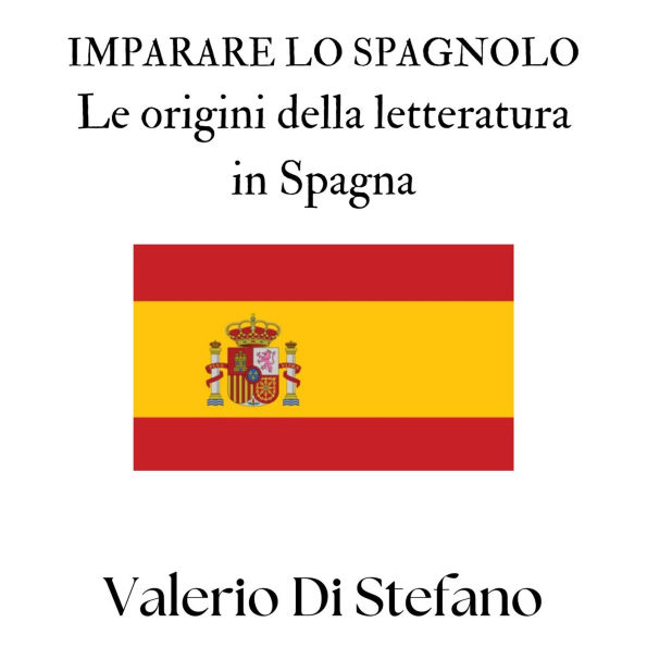 Imparare lo spagnolo. Le origini della letteratura in Spagna