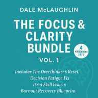 Focus & Clarity Bundle, The (Vol. 1): 4 Audiobooks In 1