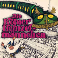 Die Kölner Heinzelmännchen (ungekürzt)