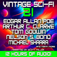 Vintage Sci-Fi 21 - 24 Science Fiction Classics from Arthur C. Clarke, Robert Silverberg, Michael Shaara, Nelson S. Bond, Jack Williamson and more: Aliens, Adventure, and the Unknown in 23 Science Fiction Masterpieces