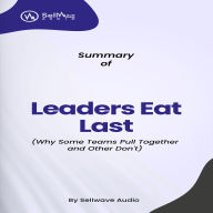 Summary of Leaders Eat Last: Why Some Teams Pull Together and Others Don't (Abridged)