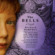 The Bells: A Novel