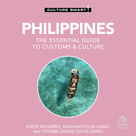 Philippines - Culture Smart!: The Essential Guide to Customs & Culture