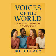 Voices of the World: Learning Through Connection