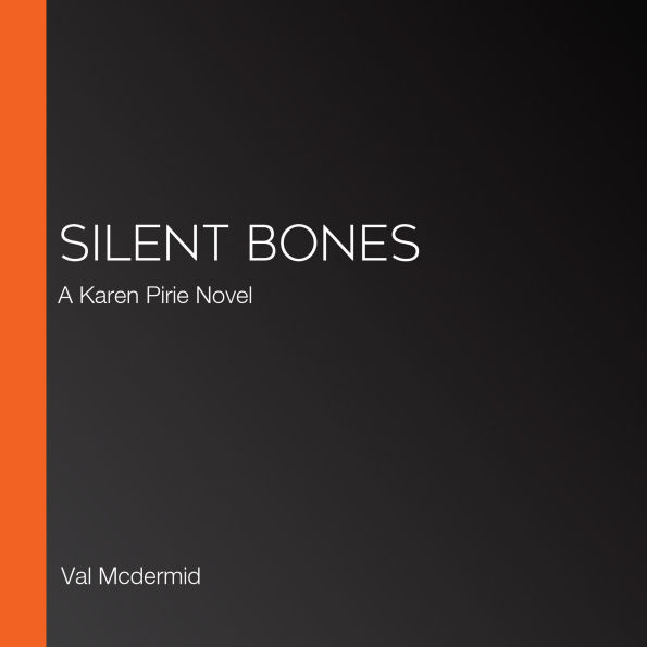 Silent Bones: A Karen Pirie Novel